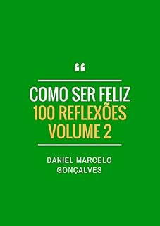 Livro Como Ser Feliz 2: 100 Reflexões (Coleção)