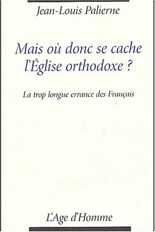 Mais où donc se cache l'Église orthodoxe ?