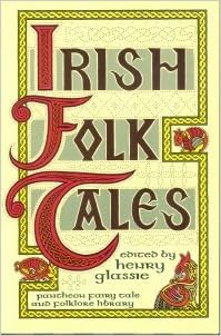 Irish Folktales: Henry Glassie: 9780394746371: Amazon.com: Books