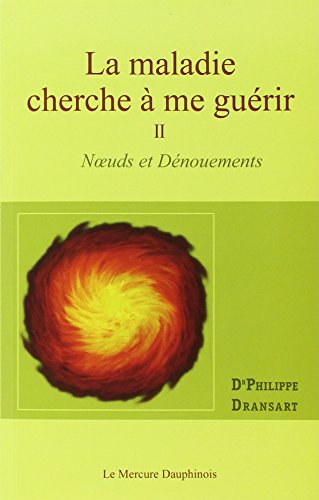 La  maladie cherche à me guérir