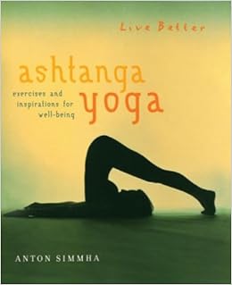 Ashtanga Yoga: Exercises and Inspirations for Well-Being ...