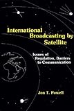 Image de International Broadcasting by Satellite: Issues of Regulation, Barriers to Communication