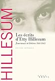 Les Ecrits d'Etty Hillesum : Journaux et Lettres, 1941-1943 by 