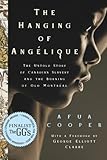 The Hanging Of Angelique The Untold Story Of Canadian