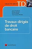 Travaux dirigés de droit bancaire (Objectif droit - TD) (French Edition) by