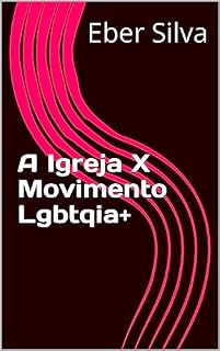 Livro A Igreja X Movimento Lgbtqia+