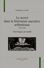 Le  secret dans la littérature narrative arthurienne