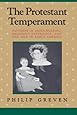 The Protestant Temperament Patterns Of Child Rearing