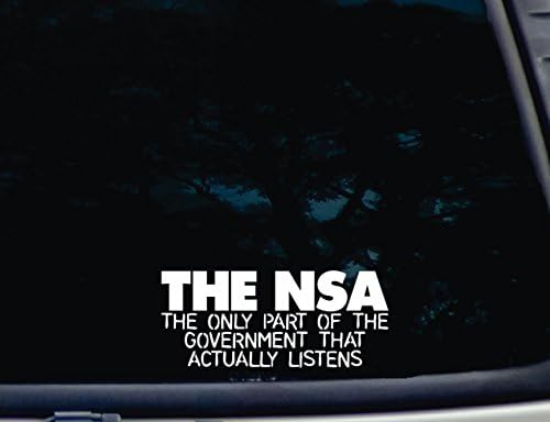 The NSA The only Part of The Government That Actually Listens - 7" x 3" die Cut Vinyl Decal for Windows, Cars, Trucks, Tool Boxes, laptops, MacBook - virtually Any Hard, Smooth Surface