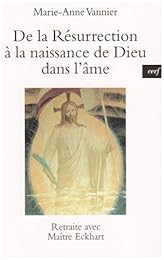 De la Résurrection à la naissance de Dieu dans l'âme