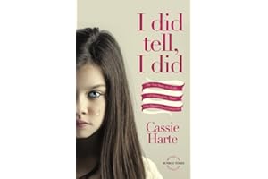 I Did Tell, I Did: The True Story Of A Little Girl Betrayed By Those Who Should Have Loved Her