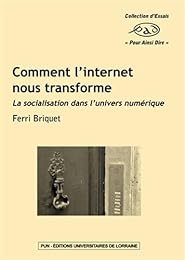 Comment l'Internet nous transforme