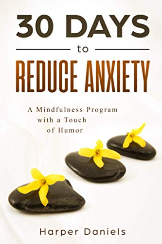 30 Days to Reduce Anxiety: A Mindfulness Program