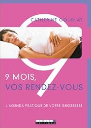 9 mois, vos rendez-vous