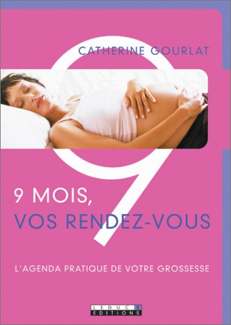 9 mois, vos rendez-vous