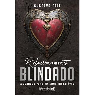 Livro Relacionamento Blindado: A jornada para um amor inabalável