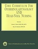 Image de Core Curriculum for Otorhinolaryngology and Head-Neck Nursing by Hope G. Andresen (1998-01-01)