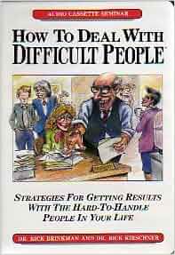 Dealing with difficult people by rick brinkman rick kirschner essay 05 picture