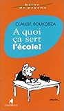 A quoi ça sert l'école ? by