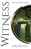 WITNESS: BethEl Book Two (Anointed 2) by H.R. Hutzel