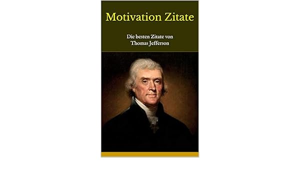 Download Thomas jefferson zitate For Free Thomas Jefferson Zitate