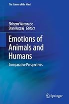 Emotions of Animals and Humans: Comparative Perspectives (The Science of the Mind)