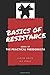 Basics of Resistance: The Practical Freedomista, Book I