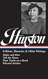 Zora Neale Hurston : Folklore, Memoirs, and Other Writings : Mules and Men, Tell My Horse, Dust Trac by Zora Neale Hurston, Cheryl Wall