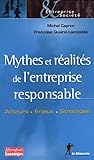 Mythes et réalités de l'entreprise responsable : Acteurs, enjeux, stratégies by 