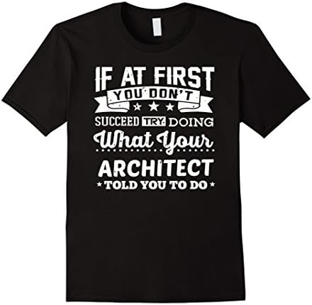 Mens Architect Shirt If You Don't Succeed Funny Architecture Gift XL Black