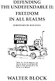 Defending the Undefendable II: Freedom in All Realms