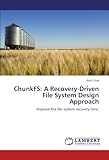 Image de ChunkFS: A Recovery-Driven File System Design Approach: Improve the file system recovery time.