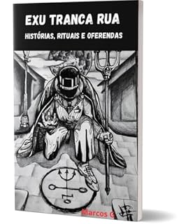 Livro Exu Tranca Rua: História, Rituais e Oferendas