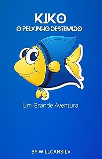 Livro kiko o Peixinho destemido: Uma Grande Aventura