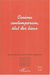 Cinéma contemporain, état des lieux