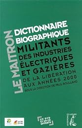 Dictionnaire biographique des militants des industries électriques et gazières