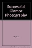Successful Glamor Photography by 