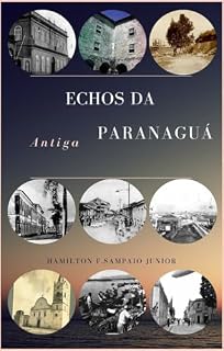 Livro Echos da Antiga Paranaguá