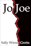 Jo Joe: a Black Bear, Pennsylvania story by Sally Wiener Grotta