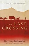 Front cover for the book The Last Crossing by Guy Vanderhaeghe