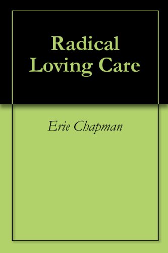 Radical Loving Care - //medicalbooks.filipinodoctors.org