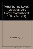 What Bunny Loves (Very Easy Readers)