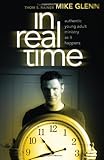 In Real Time: Authentic Young Adult Ministry as It Happens by Mike Glenn, Thom S. Rainer