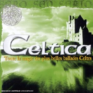 Celtica, Toute la magie des plus belles ballades Celtes Vol. 3