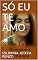 Livro SÓ EU TE AMO