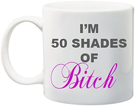 Funny 50 Shades of Bitch Novelty Coffee Mug