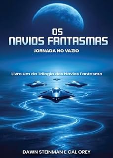 Livro OS NAVIOS FANTASMAS: JORNADA NO VAZIO
