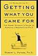 Getting What You Came For: The Smart Student's Guide to Earning an M.A. or a Ph.D.