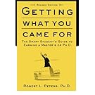 Getting What You Came For: The Smart Student's Guide to Earning an M.A. or a Ph.D.