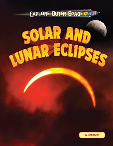 Solar and Lunar Eclipses (Explore Outer Space): Owen, Ruth